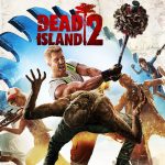 Dead Island 2 Re-Reveal Planned for Q4 2022 – Rumour